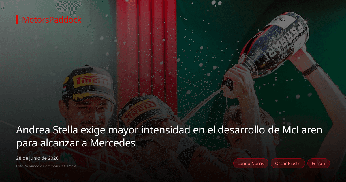 Andrea Stella exige mayor intensidad en el desarrollo de McLaren para alcanzar a Mercedes