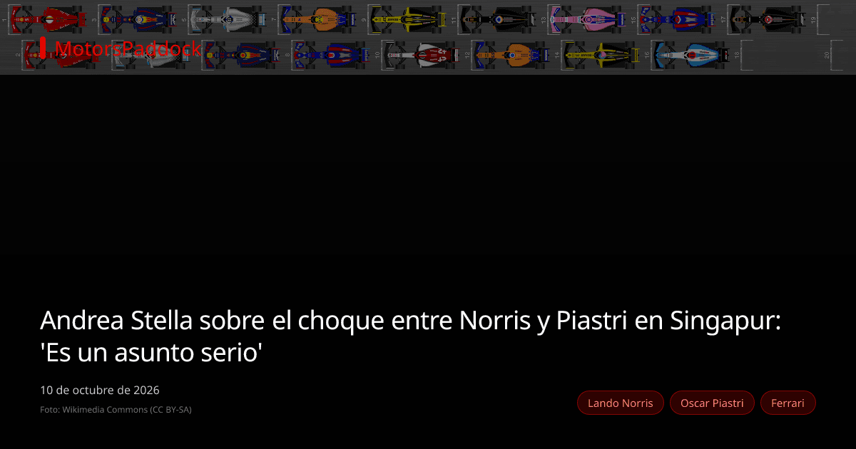 Andrea Stella sobre el choque entre Norris y Piastri en Singapur: 'Es un asunto serio'