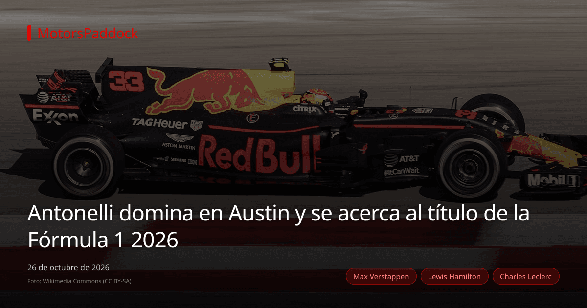 Antonelli domina en Austin y se acerca al título de la Fórmula 1 2026