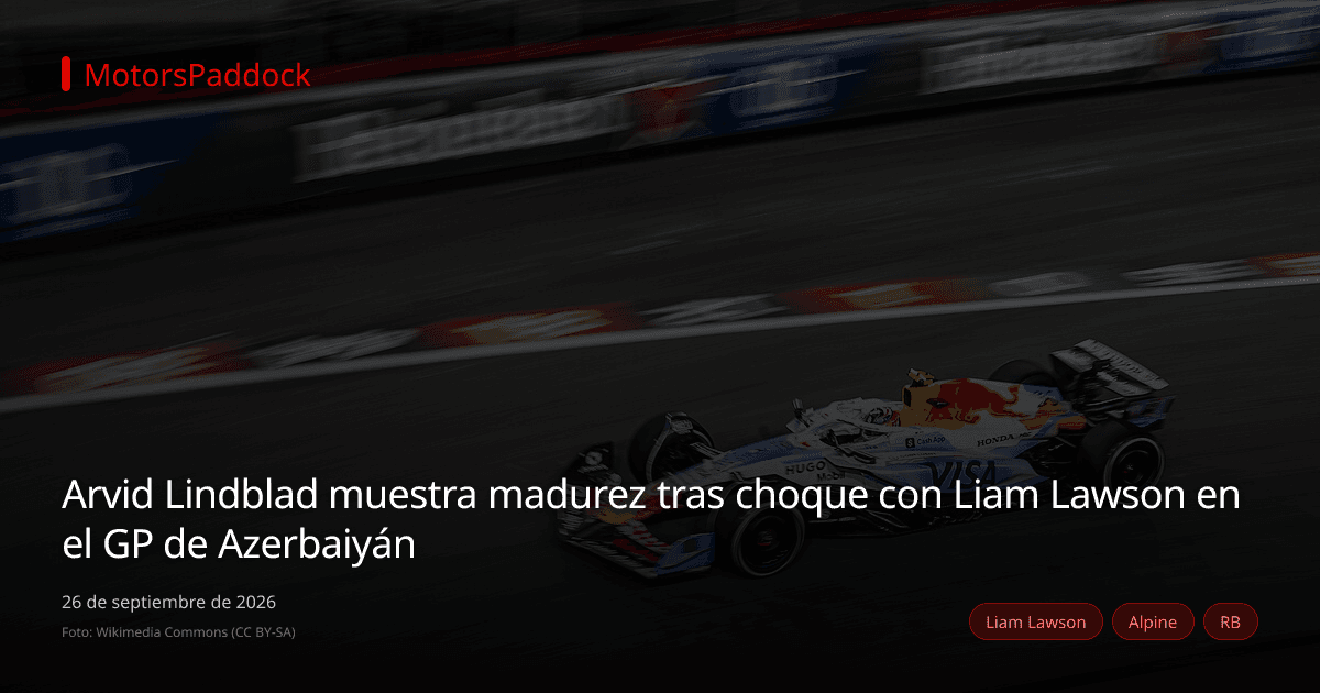 Arvid Lindblad muestra madurez tras choque con Liam Lawson en el GP de Azerbaiyán