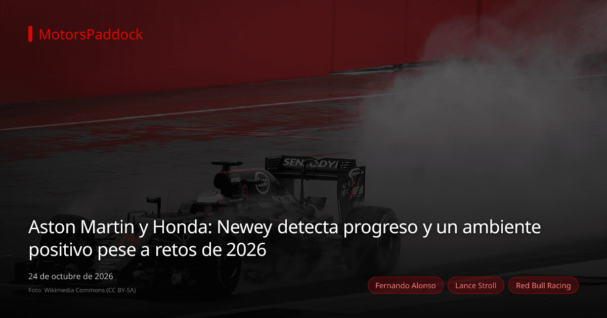 Aston Martin y Honda: Newey detecta progreso y un ambiente positivo pese a retos de 2026