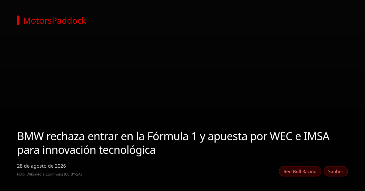 BMW rechaza entrar en la Fórmula 1 y apuesta por WEC e IMSA para innovación tecnológica