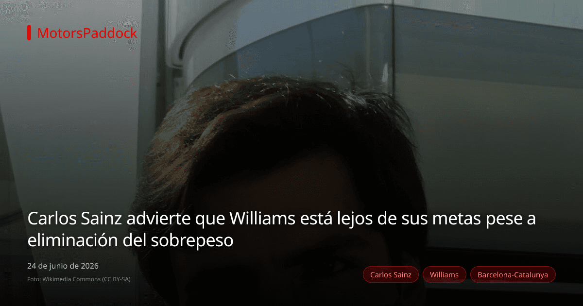 Carlos Sainz advierte que Williams está lejos de sus metas pese a eliminación del sobrepeso