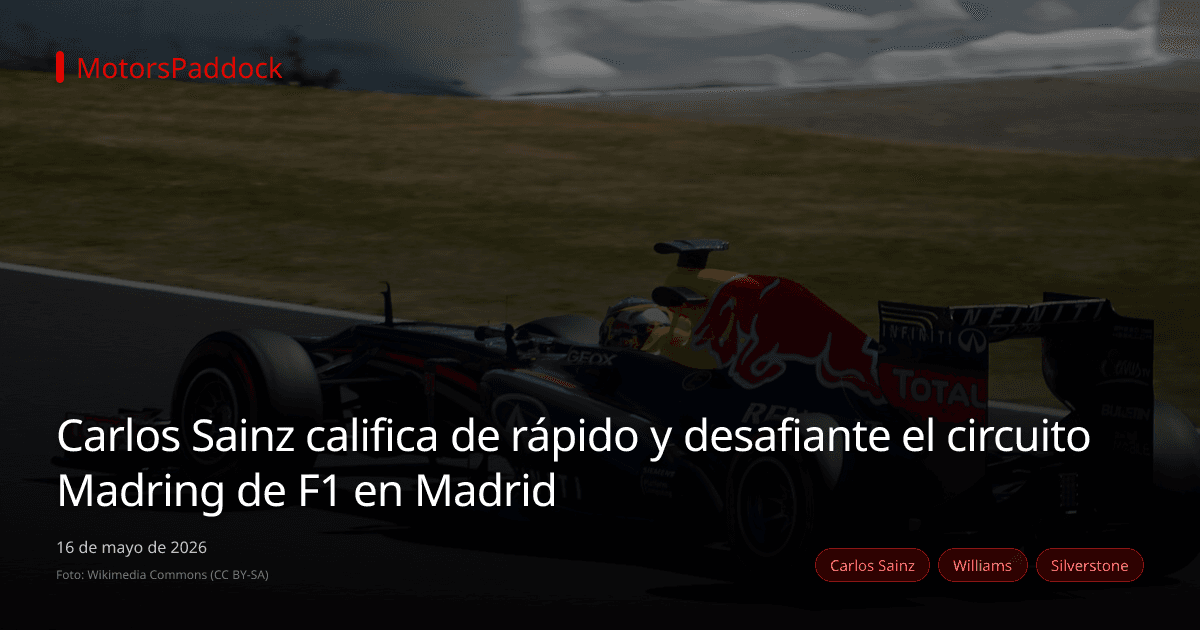 Carlos Sainz califica de rápido y desafiante el circuito Madring de F1 en Madrid