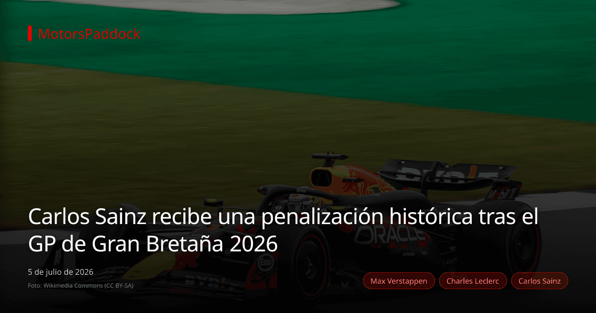 Carlos Sainz recibe una penalización histórica tras el GP de Gran Bretaña 2026