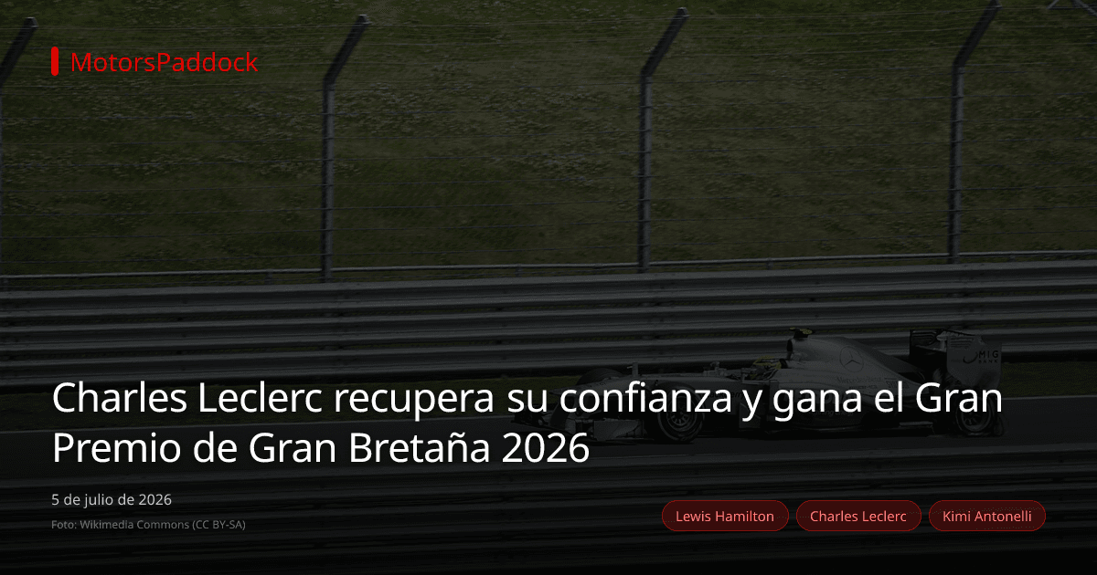 Charles Leclerc recupera su confianza y gana el Gran Premio de Gran Bretaña 2026