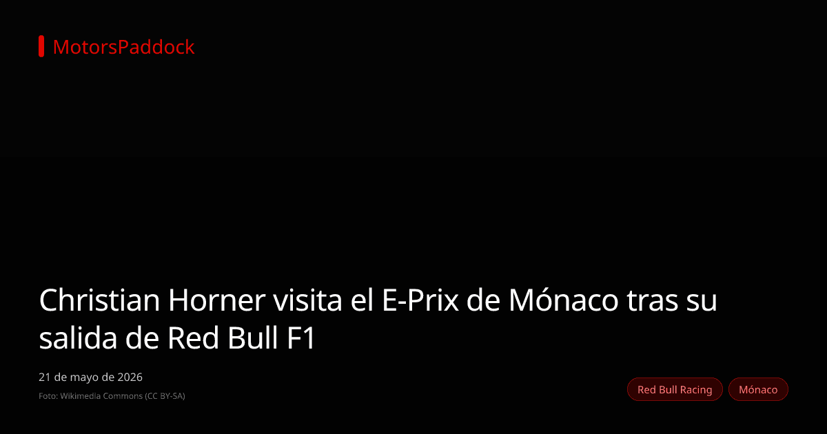 Christian Horner visita el E-Prix de Mónaco tras su salida de Red Bull F1