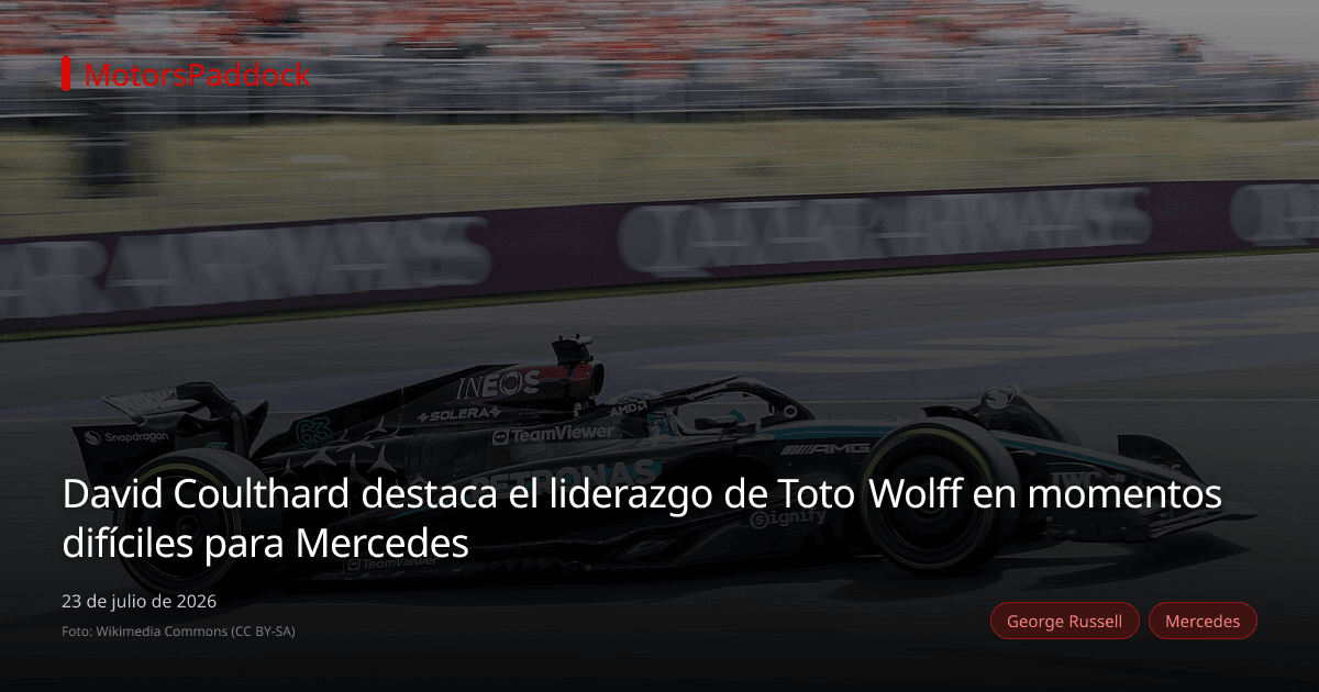David Coulthard destaca el liderazgo de Toto Wolff en momentos difíciles para Mercedes