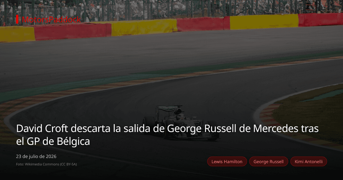 David Croft descarta la salida de George Russell de Mercedes tras el GP de Bélgica