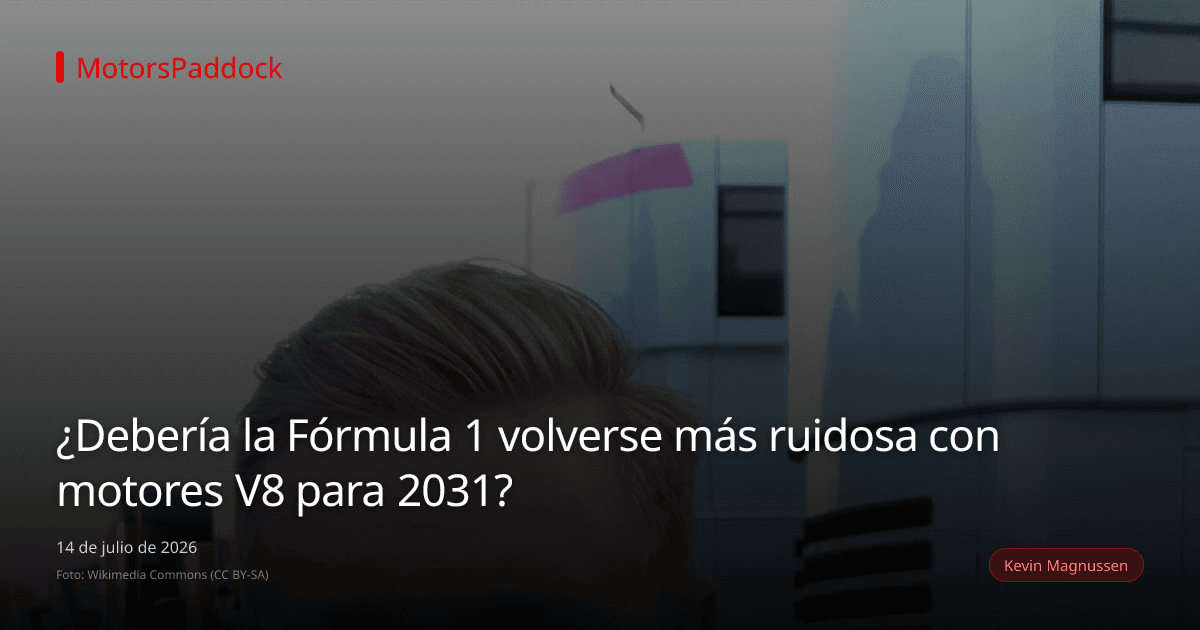 ¿Debería la Fórmula 1 volverse más ruidosa con motores V8 para 2031?