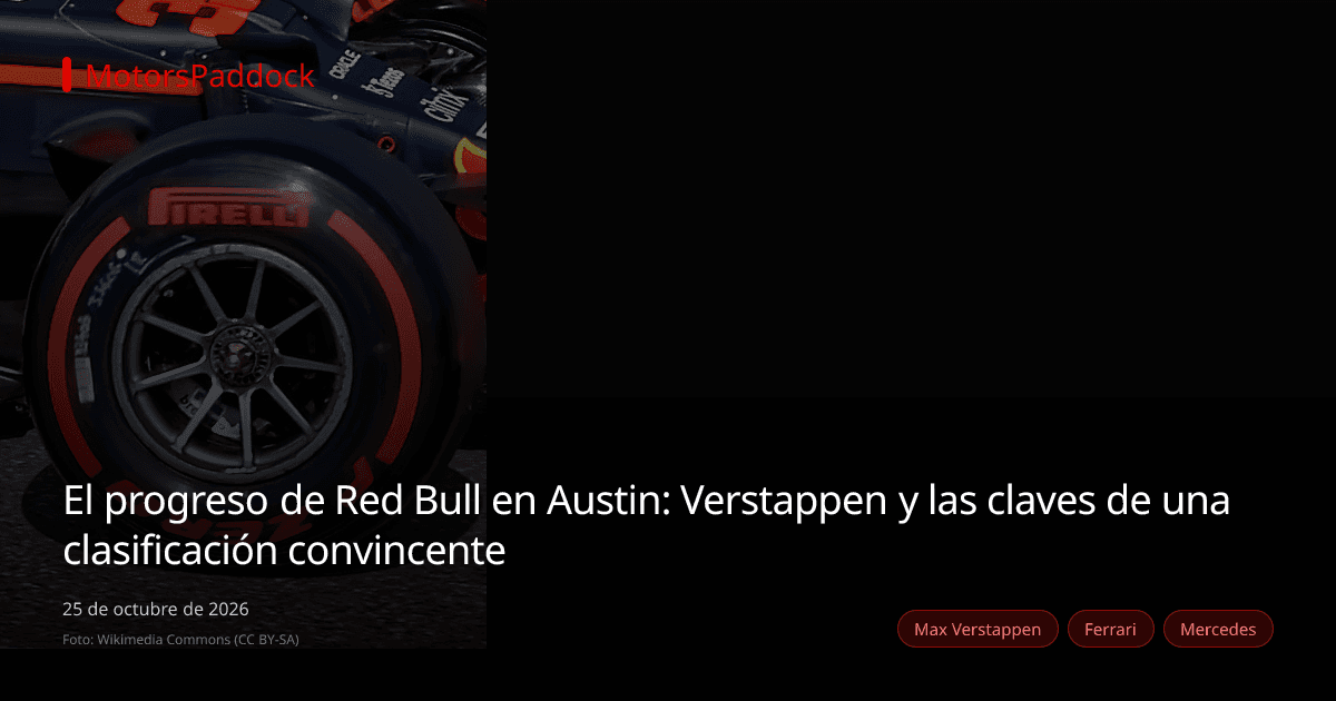 El progreso de Red Bull en Austin: Verstappen y las claves de una clasificación convincente
