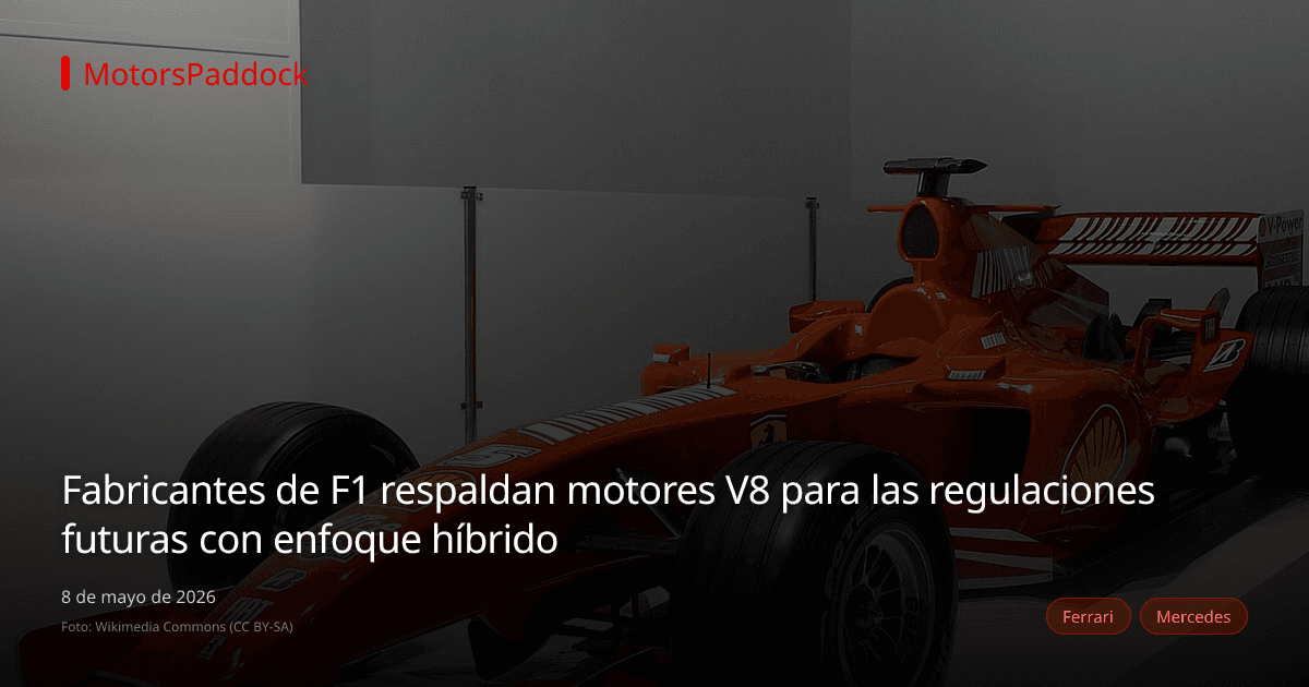 Fabricantes de F1 respaldan motores V8 para las regulaciones futuras con enfoque híbrido