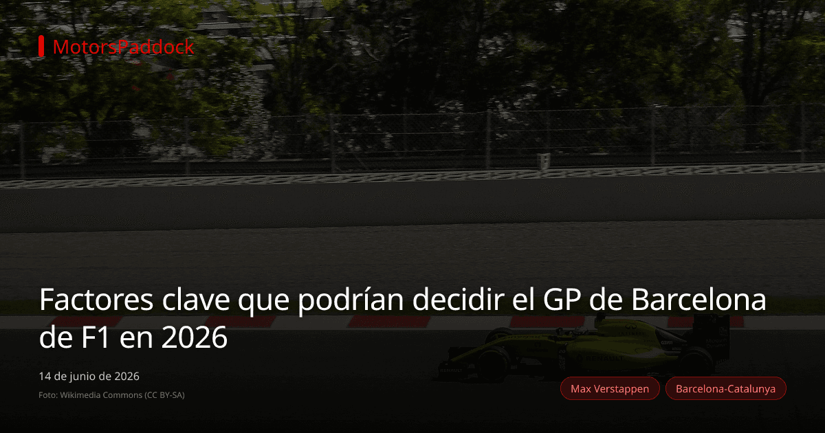 Factores clave que podrían decidir el GP de Barcelona de F1 en 2026