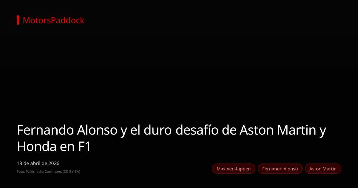 Fernando Alonso y el duro desafío de Aston Martin y Honda en F1