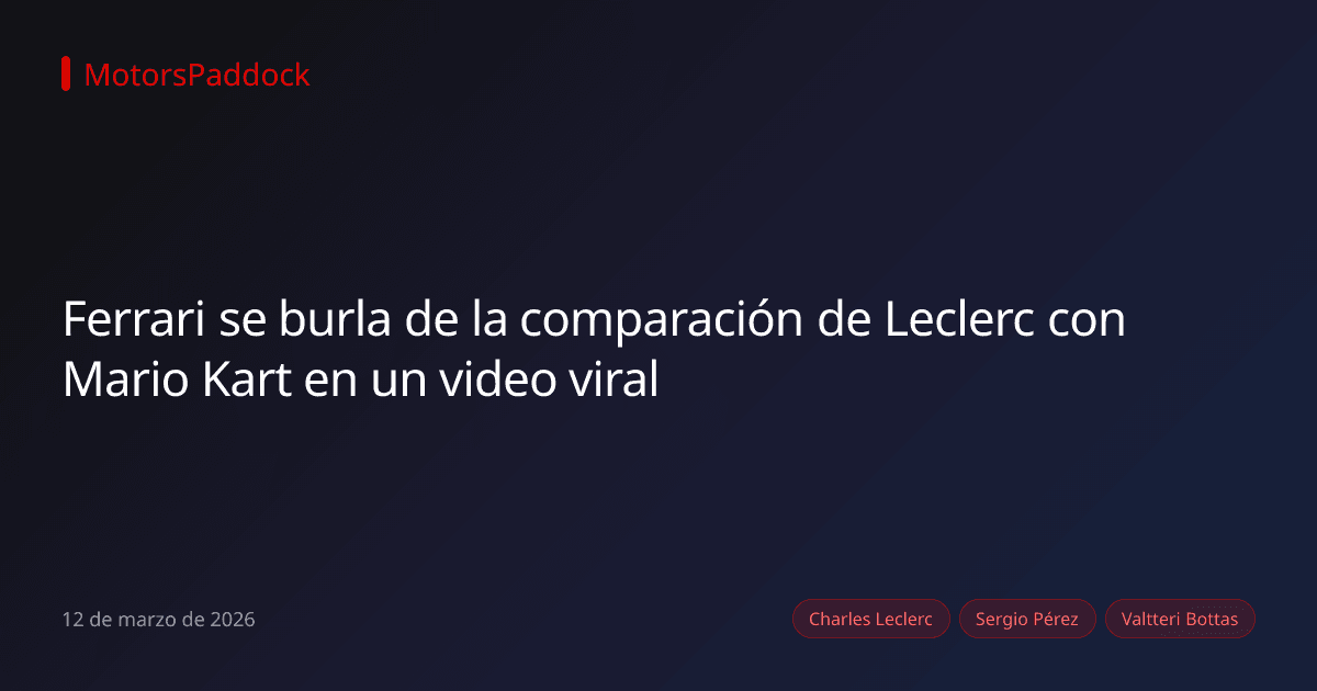 Ferrari se burla de la comparación de Leclerc con Mario Kart en un video viral