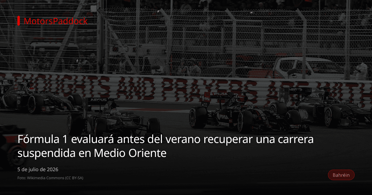 Fórmula 1 evaluará antes del verano recuperar una carrera suspendida en Medio Oriente
