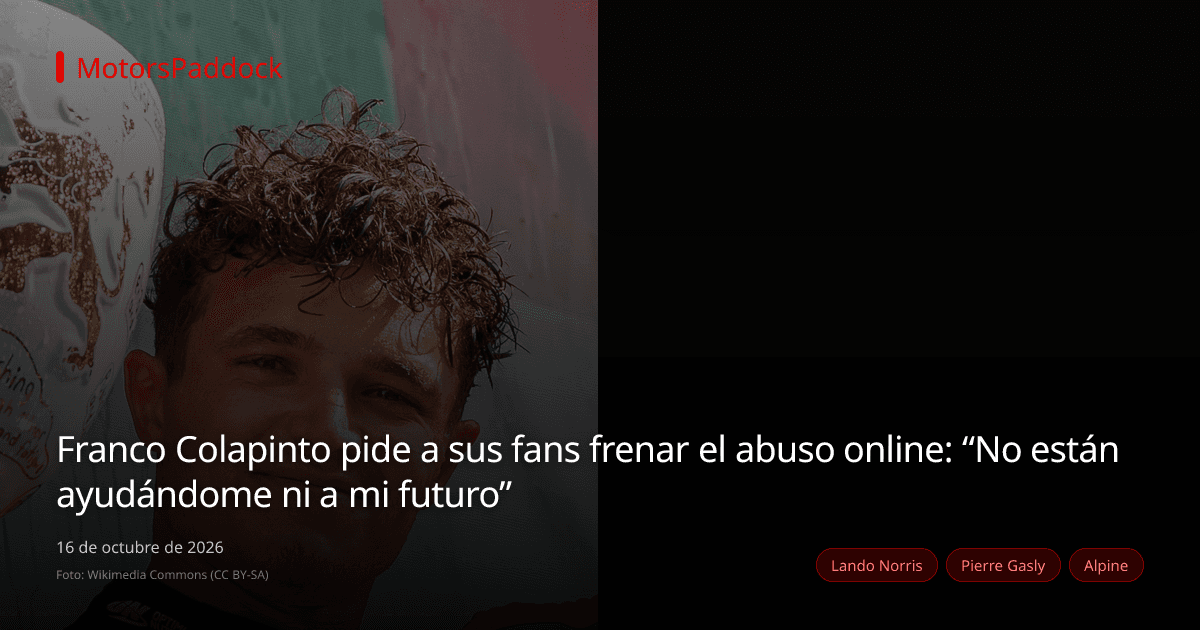 Franco Colapinto pide a sus fans frenar el abuso online: “No están ayudándome ni a mi futuro”