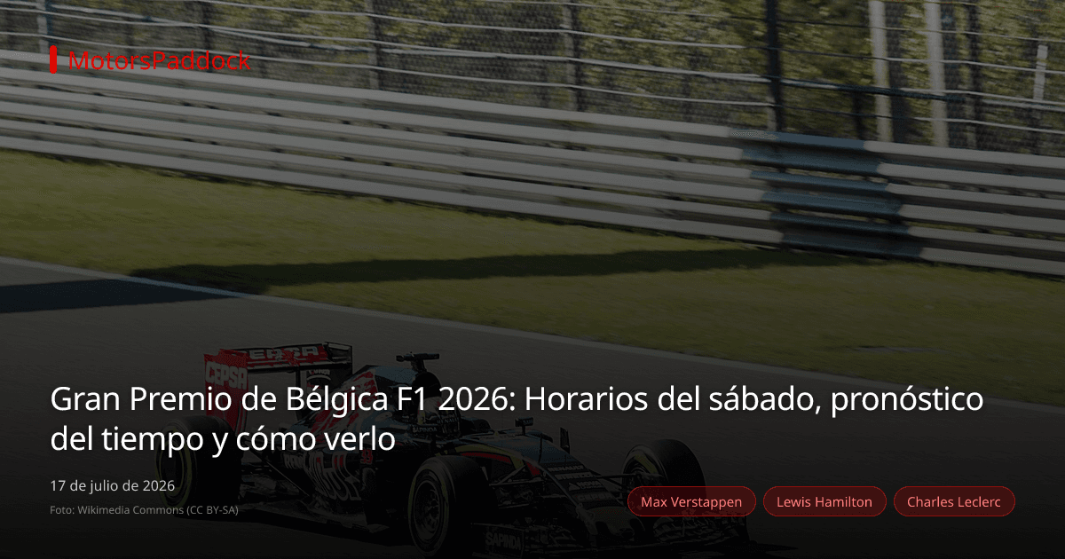 Gran Premio de Bélgica F1 2026: Horarios del sábado, pronóstico del tiempo y cómo verlo