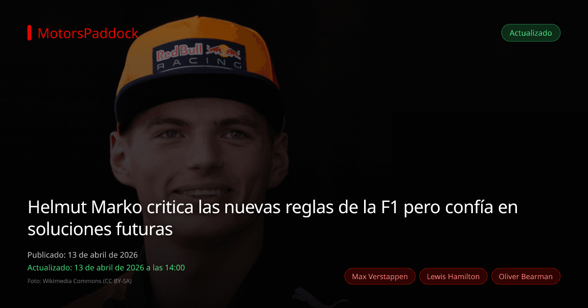 Helmut Marko critica las nuevas reglas de la F1 pero confía en soluciones futuras