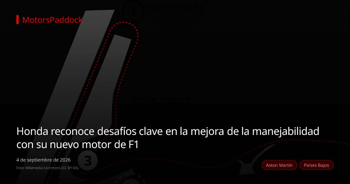Honda reconoce desafíos clave en la mejora de la manejabilidad con su nuevo motor de F1