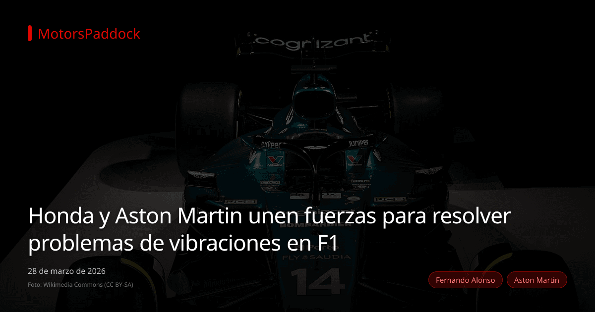 Honda y Aston Martin unen fuerzas para resolver problemas de vibraciones en F1