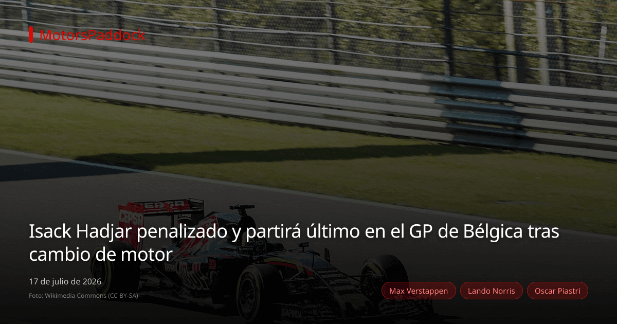 Isack Hadjar penalizado y partirá último en el GP de Bélgica tras cambio de motor