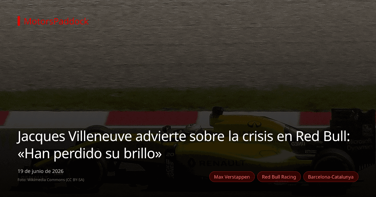 Jacques Villeneuve advierte sobre la crisis en Red Bull: «Han perdido su brillo»