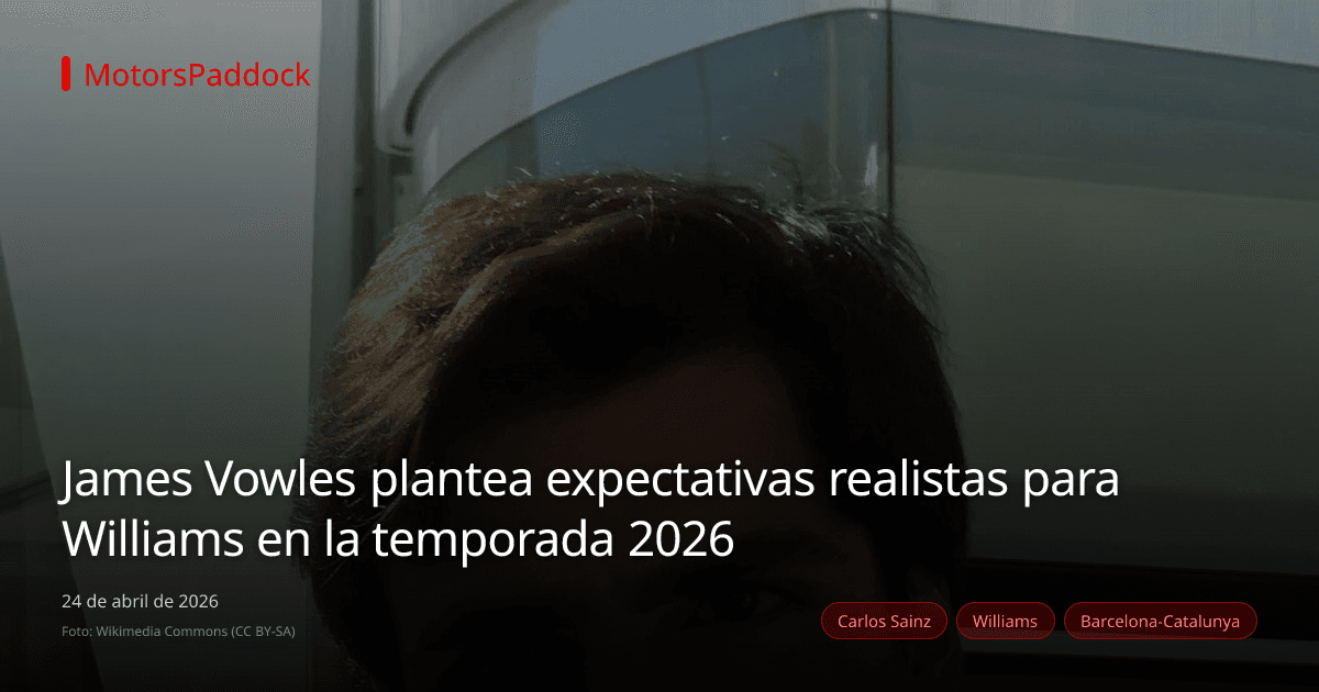 James Vowles plantea expectativas realistas para Williams en la temporada 2026