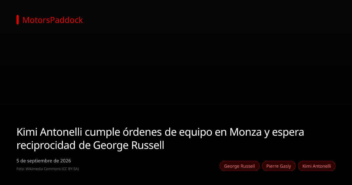 Kimi Antonelli cumple órdenes de equipo en Monza y espera reciprocidad de George Russell