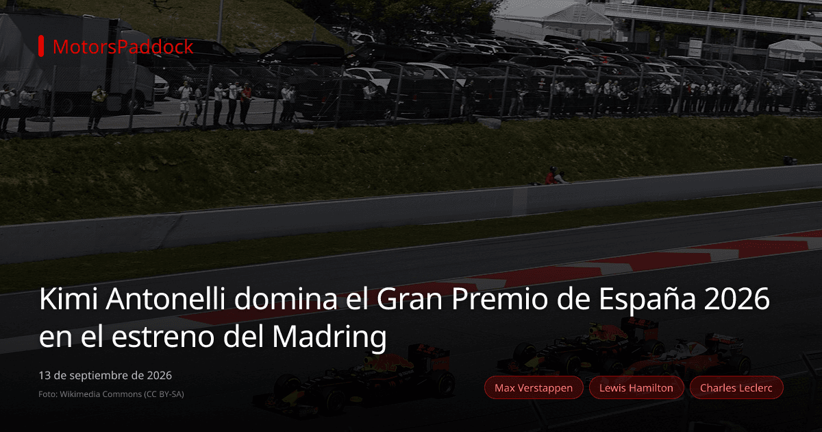 Kimi Antonelli domina el Gran Premio de España 2026 en el estreno del Madring