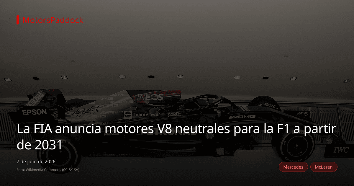 La FIA anuncia motores V8 neutrales para la F1 a partir de 2031