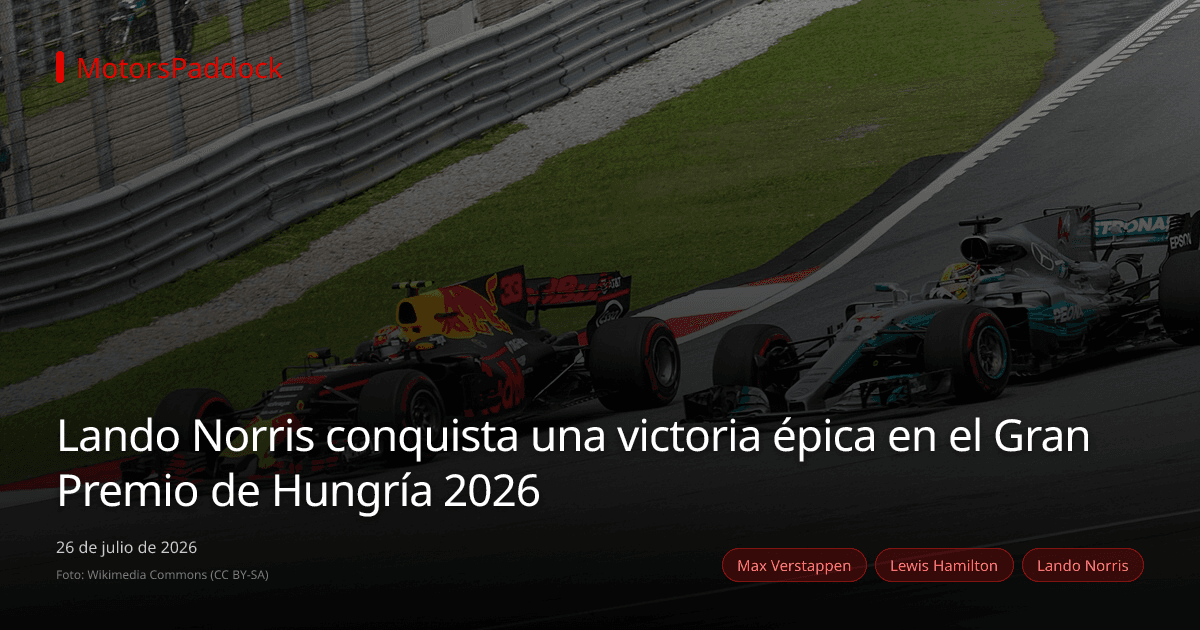 Lando Norris conquista una victoria épica en el Gran Premio de Hungría 2026