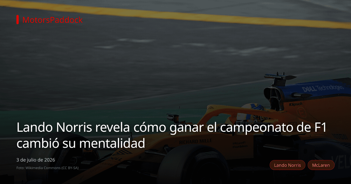 Lando Norris revela cómo ganar el campeonato de F1 cambió su mentalidad