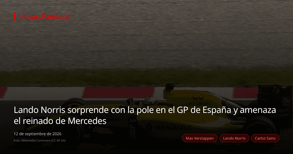 Lando Norris sorprende con la pole en el GP de España y amenaza el reinado de Mercedes
