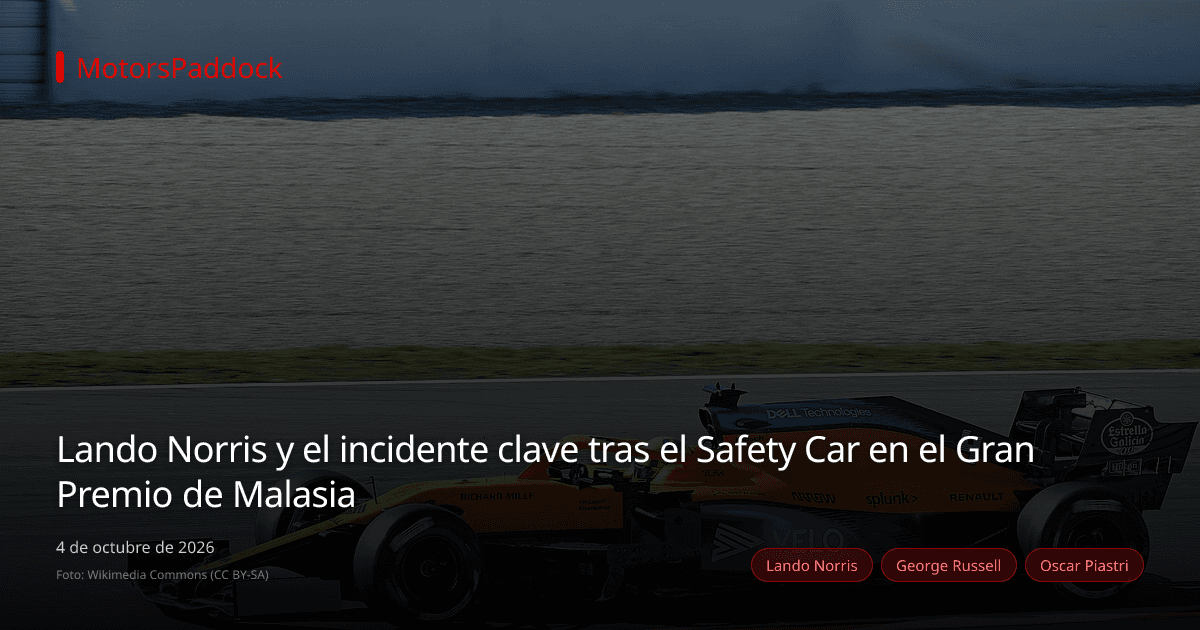 Lando Norris y el incidente clave tras el Safety Car en el Gran Premio de Malasia