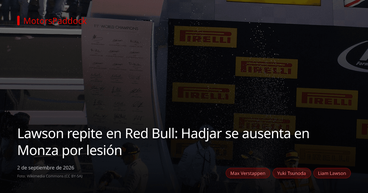Lawson repite en Red Bull: Hadjar se ausenta en Monza por lesión