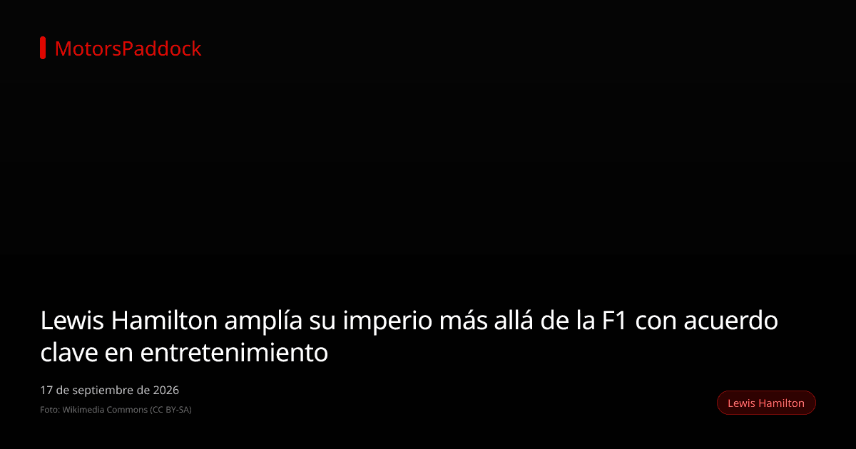 Lewis Hamilton amplía su imperio más allá de la F1 con acuerdo clave en entretenimiento