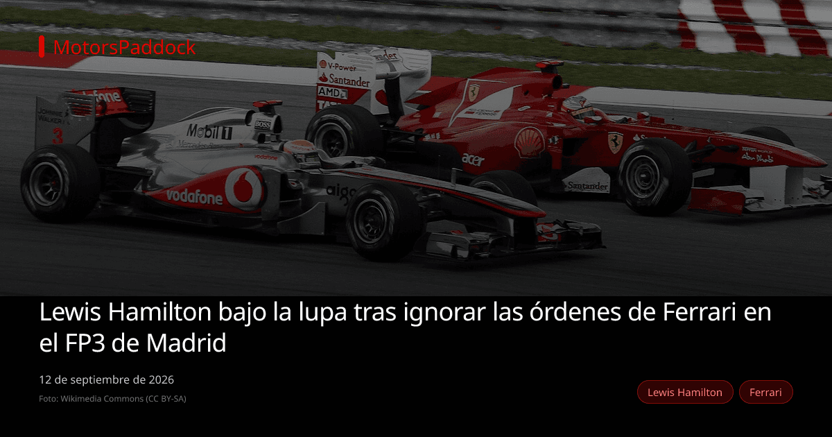 Lewis Hamilton bajo la lupa tras ignorar las órdenes de Ferrari en el FP3 de Madrid