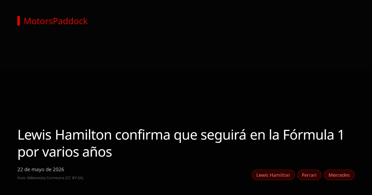 Lewis Hamilton confirma que seguirá en la Fórmula 1 por varios años