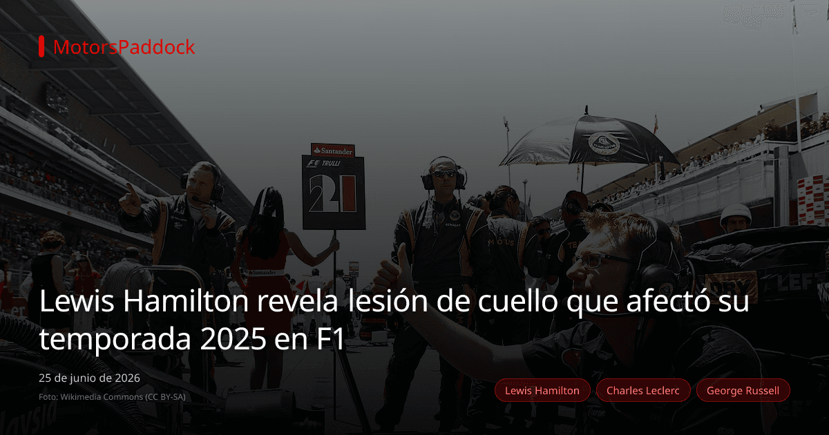 Lewis Hamilton revela lesión de cuello que afectó su temporada 2025 en F1