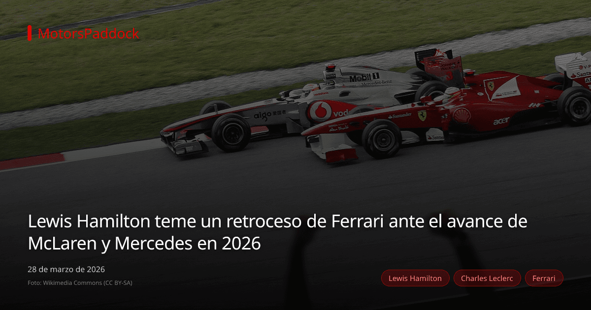 Lewis Hamilton teme un retroceso de Ferrari ante el avance de McLaren y Mercedes en 2026