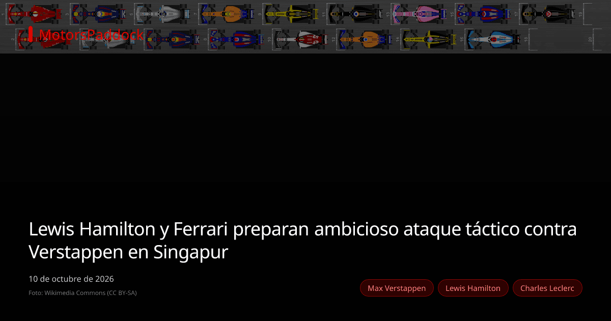 Lewis Hamilton y Ferrari preparan ambicioso ataque táctico contra Verstappen en Singapur