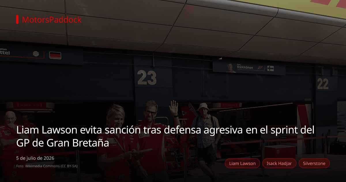 Liam Lawson evita sanción tras defensa agresiva en el sprint del GP de Gran Bretaña