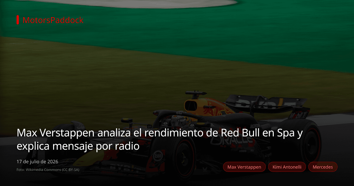 Max Verstappen analiza el rendimiento de Red Bull en Spa y explica mensaje por radio