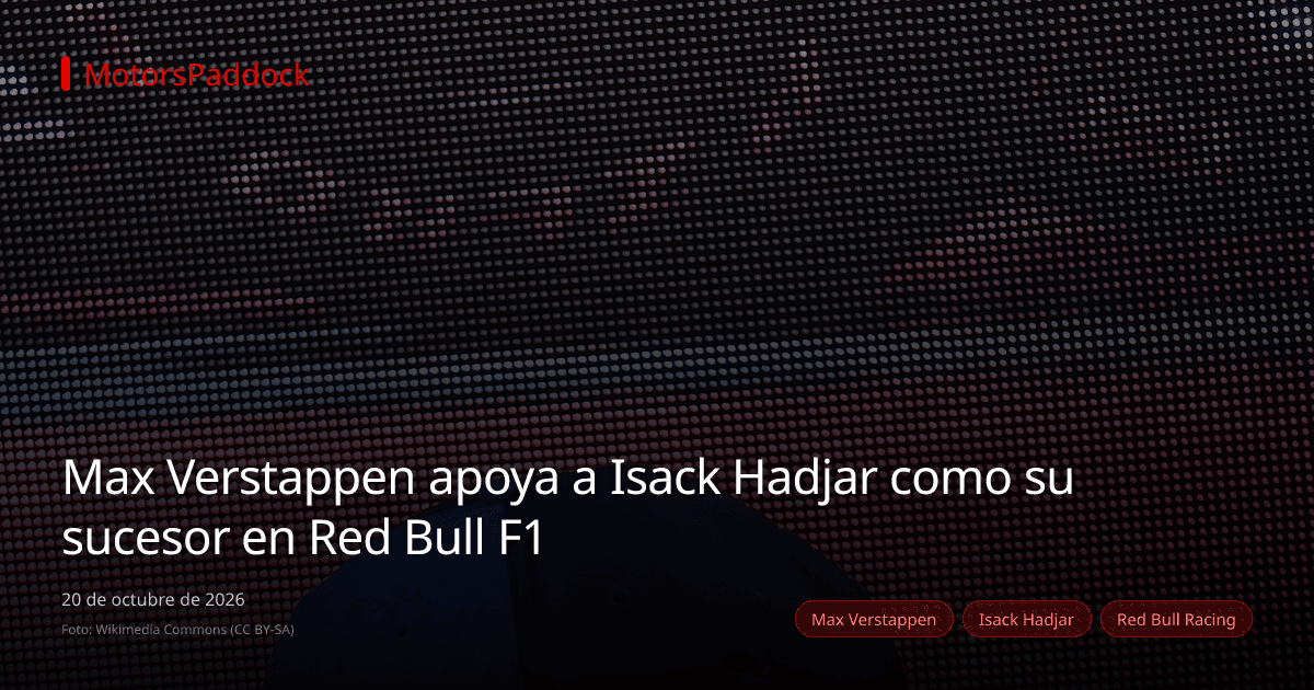 Max Verstappen apoya a Isack Hadjar como su sucesor en Red Bull F1