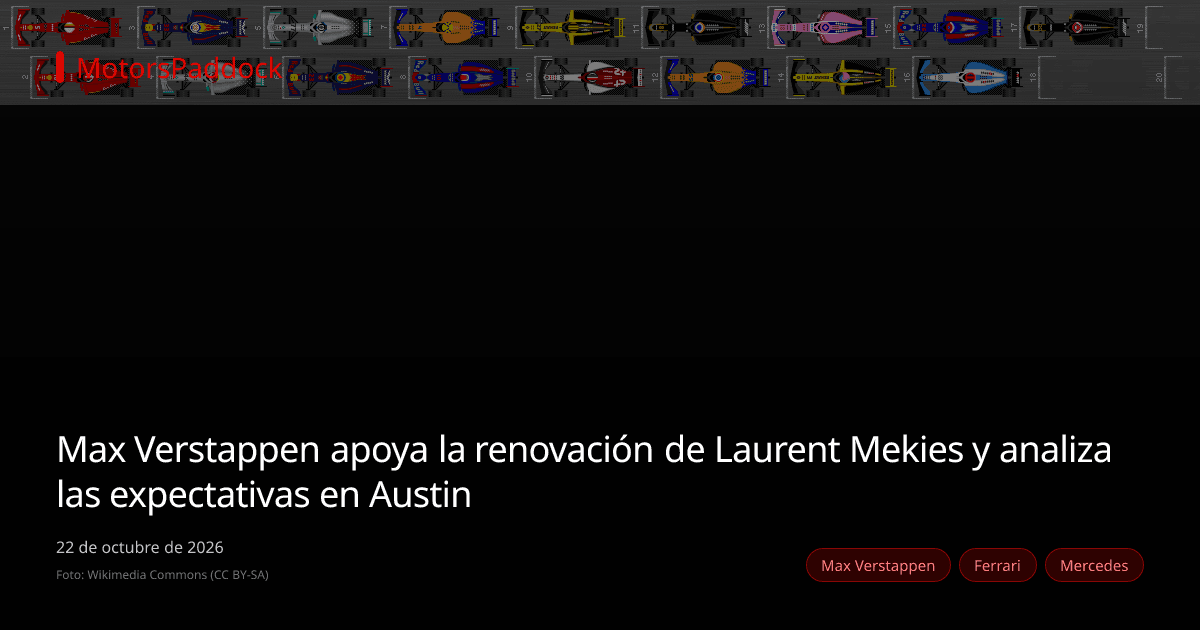 Max Verstappen apoya la renovación de Laurent Mekies y analiza las expectativas en Austin