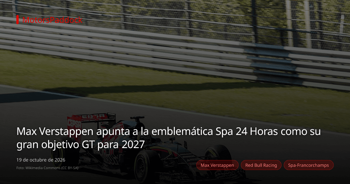 Max Verstappen apunta a la emblemática Spa 24 Horas como su gran objetivo GT para 2027