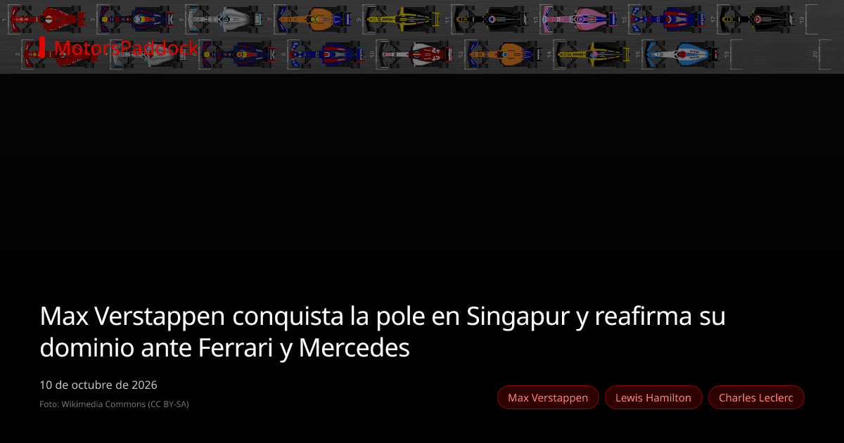 Max Verstappen conquista la pole en Singapur y reafirma su dominio ante Ferrari y Mercedes