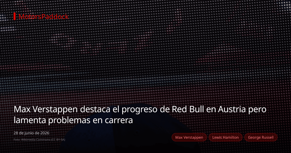 Max Verstappen destaca el progreso de Red Bull en Austria pero lamenta problemas en carrera