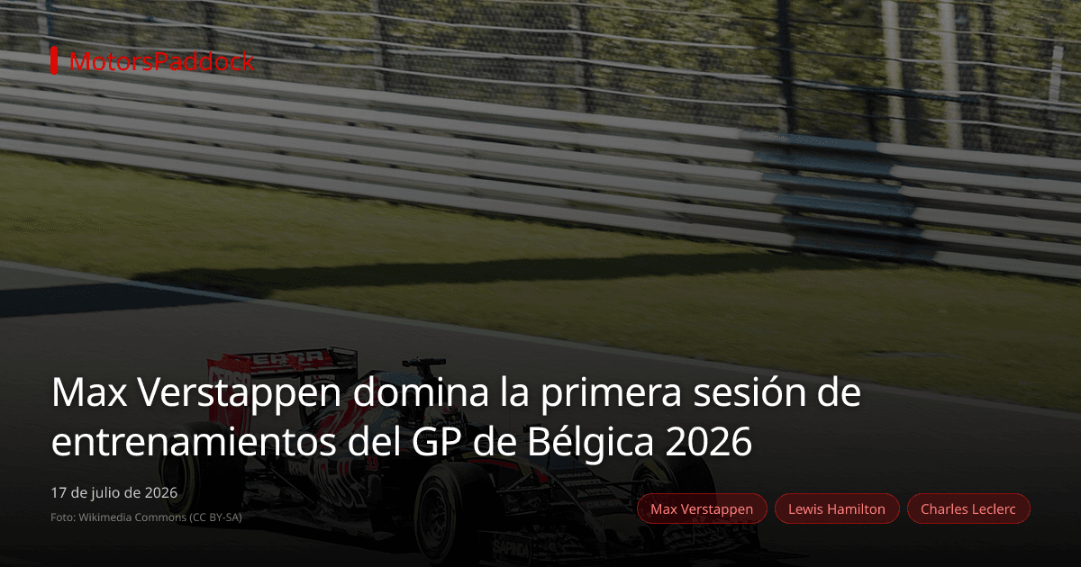Max Verstappen domina la primera sesión de entrenamientos del GP de Bélgica 2026